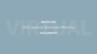 2021 Virtual Annual Business Meeting