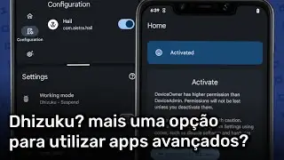 Dhizuku - Mais uma opção para utilizar aplicativos avançados?