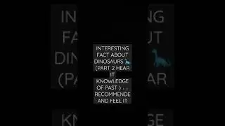 interesting fact about dinosaurs part 2