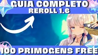 REROLL 1.6 GUIA COMPLETO (100x GEMAS FREE) - GENSHIN IMPACT