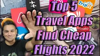 Top 5 Best Travel Apps FIND CHEAP FLIGHTS 2023