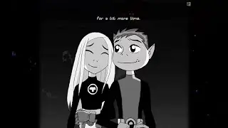 11 minutes | beast boy & terra