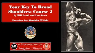 Your Key To Broad Shoulders: Course 2 by Bill Pearl | Exercises for Shoulder Width!