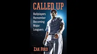 Stay Home With SABR: Zak Ford, "Called Up"