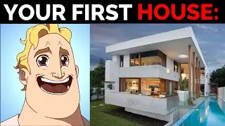 Mr Incredible Becoming Canny (Your First House)