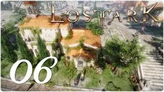 LOST ARK ♜ | 06 | Unsere kleine Stadt | DerSteve