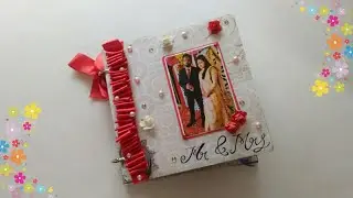 Mr and Mrs scrapbook||Engagement scrapbook||Handmade gift||Life journey of bride scrapbook