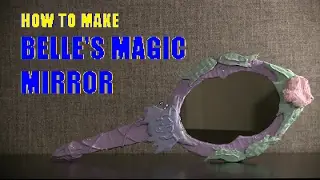 How to Make Belle's Magic Mirror