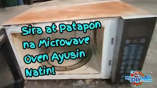 Sira at Patapon na Microwave Oven paano ayusin?