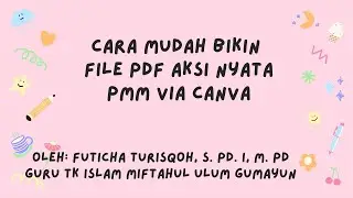 Tutorial Cara Mudah Bikin File PDF Aksi Nyata Platform Merdeka Mengajar di Canva