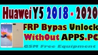 How To FRP Bypass Huawei Y5 2018 - 2020 Without APK WithOut PC Easy Method by GSM Free Equipment
