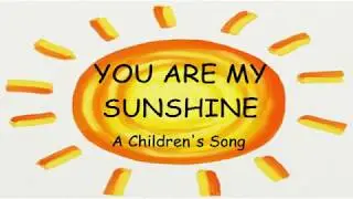 ♫ You Are My Sunshine ♫ Easy Song for Children