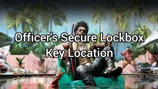 Officer's Secure Lockbox Key Location- Dead Island 2