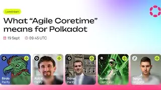 What "Agile Coretime" means for Polkadot