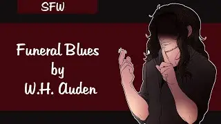 ~Funeral Blues—By W. H.  Auden~