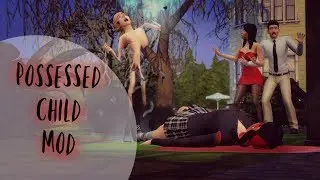 The Possessed Child Mod Overview By Sacrificial