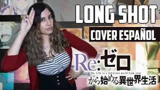 Re:Zero Season 2 Part 2 - Opening 2『Long shot』- Mayu Maeshima | FULL COVER ESPAÑOL LATINO | Dianilis