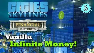 Get Infinite Money with the Financial Districts DLC in Cities Skylines!