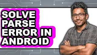 How to Solve Parse Error in Android (updated)
