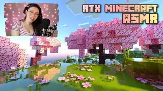 Minecraft RTX ASMR 🌸 Exploring & Building a Cherry Blossom Home 🌸 Soft Spoken Gaming For Sleep