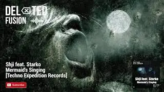 Shji feat. Starko - Mermaid's Singing (Original Mix) [Techno Expedition Records]