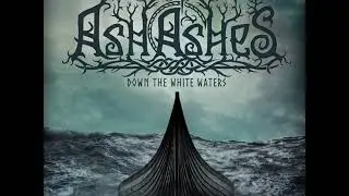 Ash Of Ashes - Down The White Waters (Reviu)