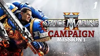 Mission 1: Prologue | Warhammer 40,000: Space Marine 2 Campaign Playthrough