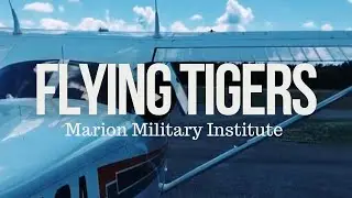 THE FLYING TIGERS - Marion Military Institute Flight Program 2024