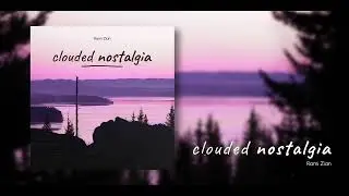 Clouded Nostalgia