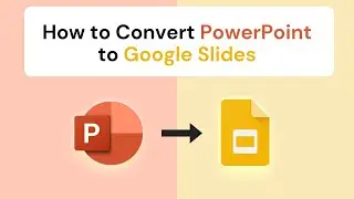 How to Convert PowerPoint to Google Slides