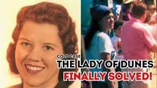 Cold Case Finally solved! - The Lady of Dunes True Crime Documentary
