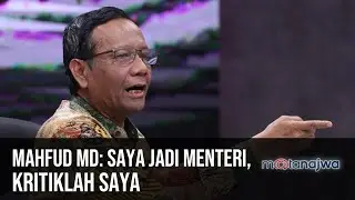 Debut Mahfud Luhut - Mahfud MD: Saya Jadi Menteri, Kritiklah Saya (Part 7) | Mata Najwa