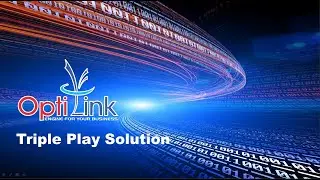 Optilink Triple Play Solution, Triple Play Services