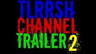TLRRSH Channel Trailer #2