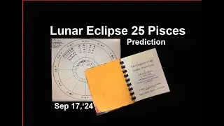 Lunar Eclipse 25 Pisces Sep 17 "24