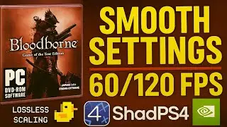 Bloodborne PC Best Settings – Stable 60FPS  120FPS (ShadPS4 + Lossless Scaling + NVIDIA GPU Guide)
