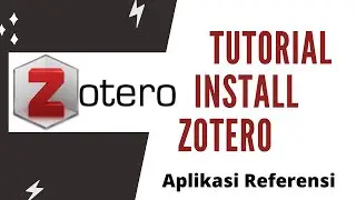 Tutorial Install Zotero GRATIS | Software Referensi dan Daftar Pustaka