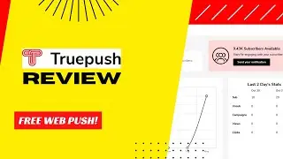 TruePush Review: Free Web Push Notification Service