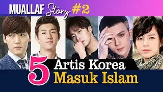 Mualaf Story 2 :   5 Artis Korea ini memutuskan masuk Islam dan jadi Mualaf