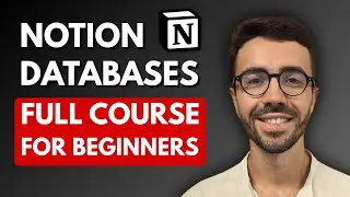 Notion Masterclass: Databases for Beginners (2025)