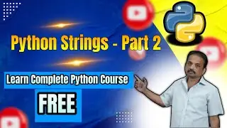 Introduction to String in Python with Examples -2 | Learn Complete Python Course Free