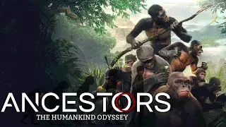 Ancestors: The Humankind Odyssey