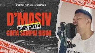 D'masiv - Cinta Sampai Disini [Punk Goes PopRock Cover by Second Team]