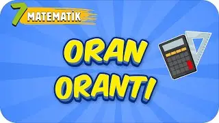 7. Sınıf Matematik: Oran - Orantı 