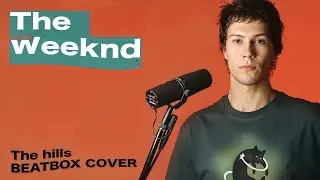 Taras Stanin | The Hills (The Weeknd Beatbox Cover)