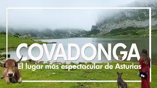 🏞️ COVADONGA, un imprescindible de ASTURIAS: qué ver, cómo llegar y más