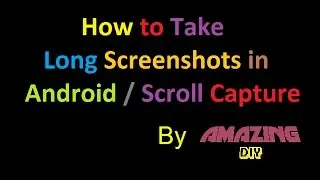How to Take Long Screenshots in Android | Scroll Capture