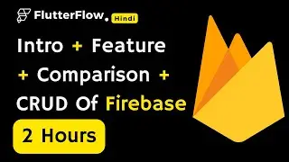 Complete FlutterFlow Firebase Full Tutorial For Beginners In Hindi | CRUD Operations & More