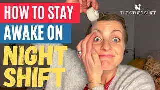 How To Stay Awake On Night Shift