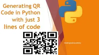 Generate QR Code in Python in just 3 lines of code | Python Programming Lesson 9 | Undergrad Academy
